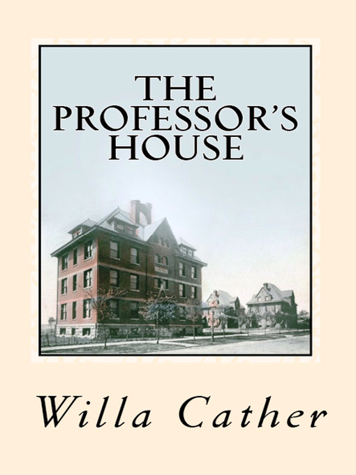Title details for The Professor's House by Willa Cather - Wait list